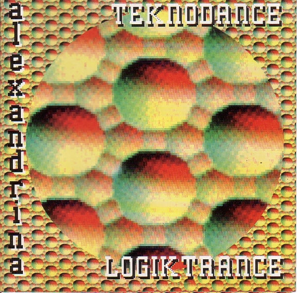 Alexandrina - Teknodance Logiktrance - 1995
