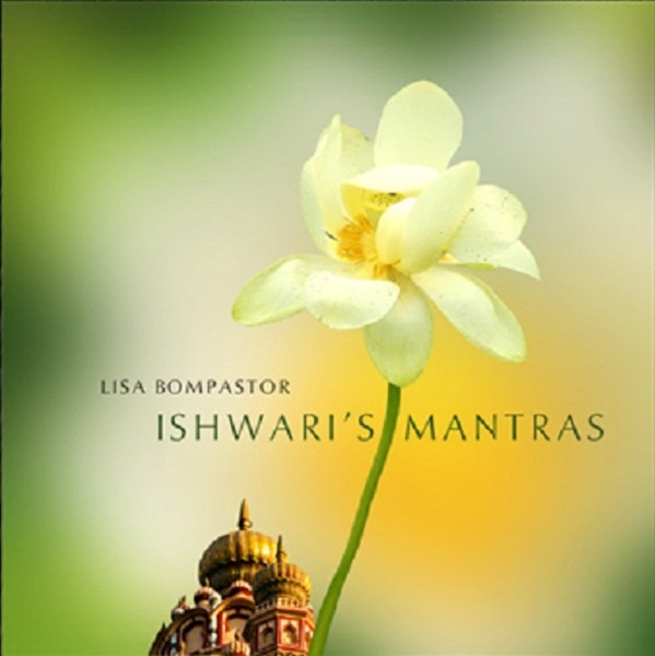 Lisa Bompastor - Ishwari's Mantras - 2011